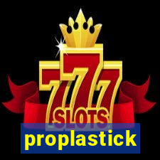 proplastick