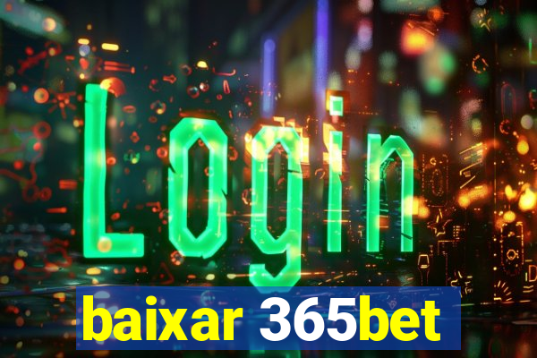 baixar 365bet