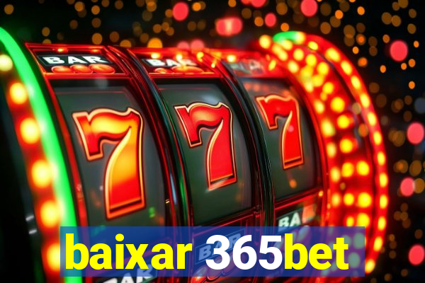 baixar 365bet