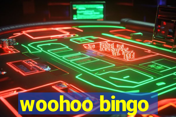 woohoo bingo