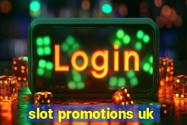 slot promotions uk