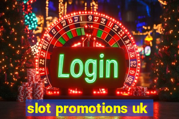 slot promotions uk