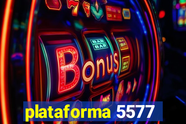 plataforma 5577