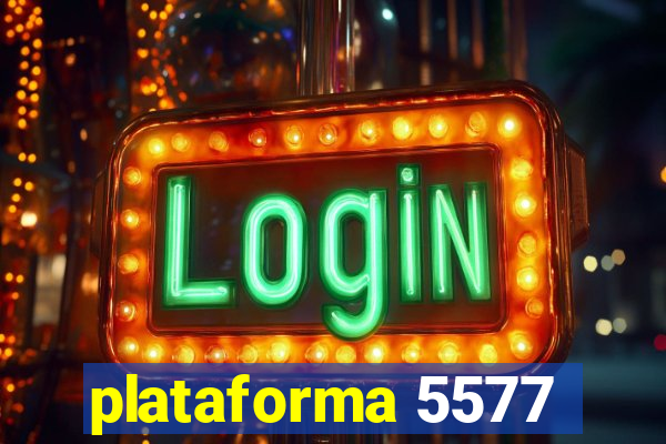 plataforma 5577