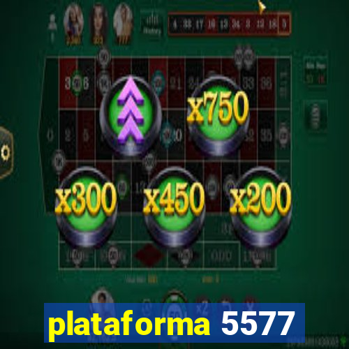 plataforma 5577