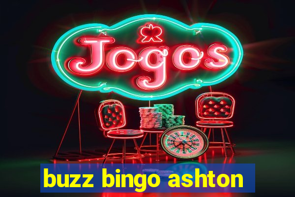 buzz bingo ashton