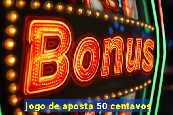 jogo de aposta 50 centavos