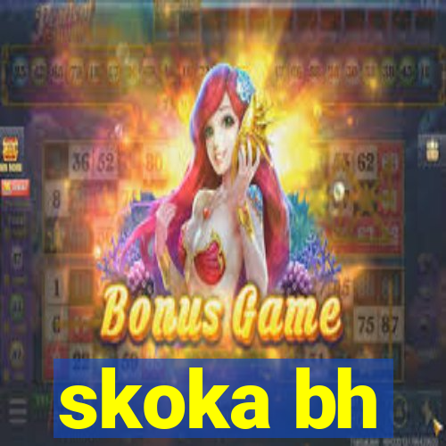 skoka bh