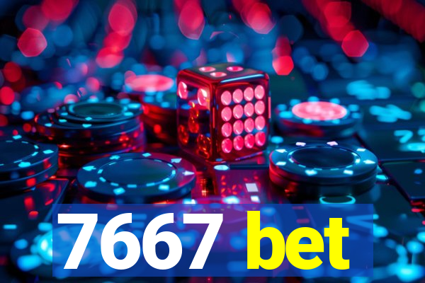 7667 bet