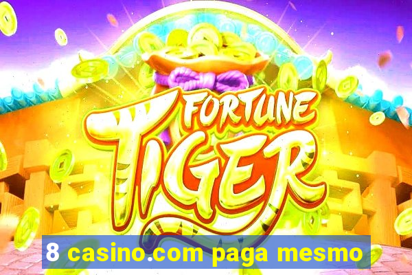 8 casino.com paga mesmo