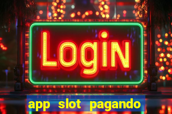 app slot pagando no cadastro