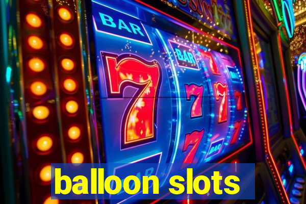 balloon slots