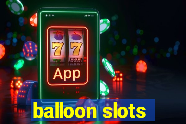 balloon slots