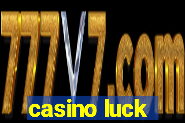 casino luck