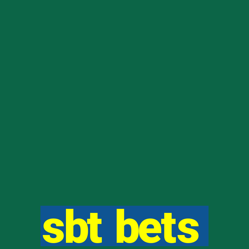 sbt bets