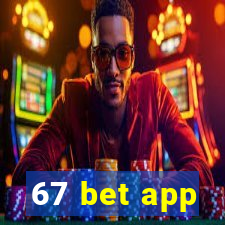 67 bet app