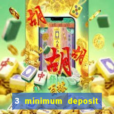 3 minimum deposit mobile casino