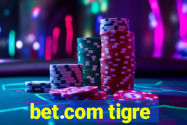 bet.com tigre