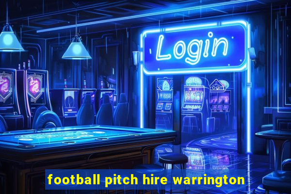 football pitch hire warrington