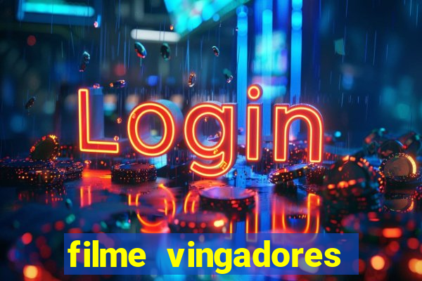 filme vingadores completo dublado