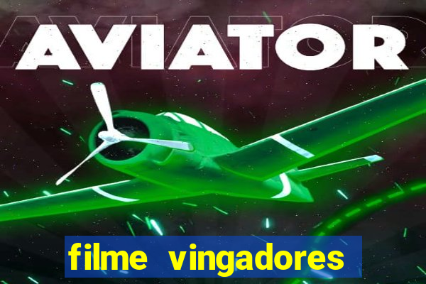 filme vingadores completo dublado