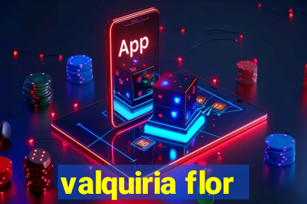 valquiria flor