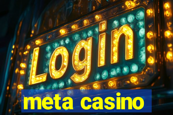 meta casino