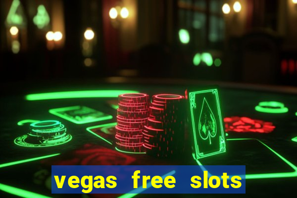 vegas free slots to play