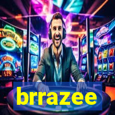 brrazee