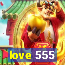 love 555