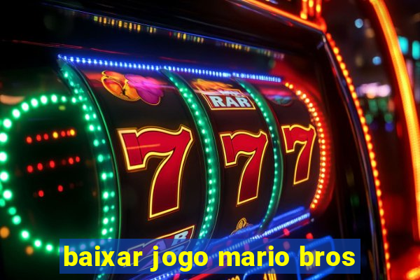 baixar jogo mario bros