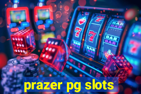 prazer pg slots