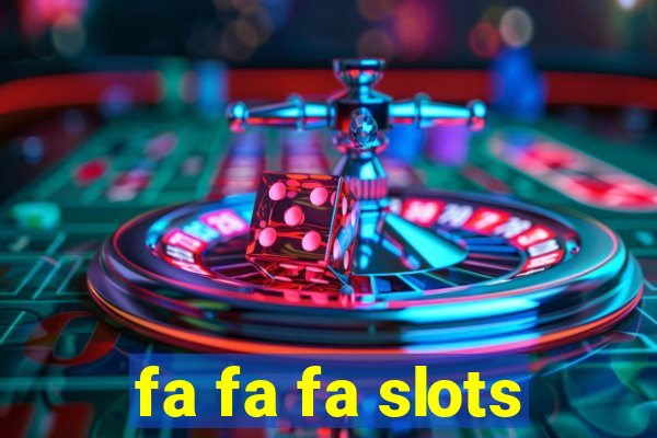 fa fa fa slots