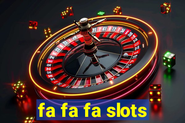 fa fa fa slots