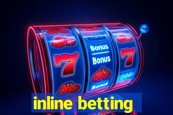 inline betting