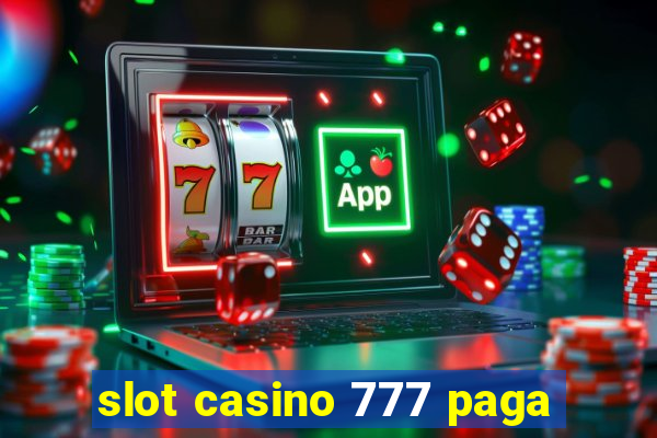 slot casino 777 paga