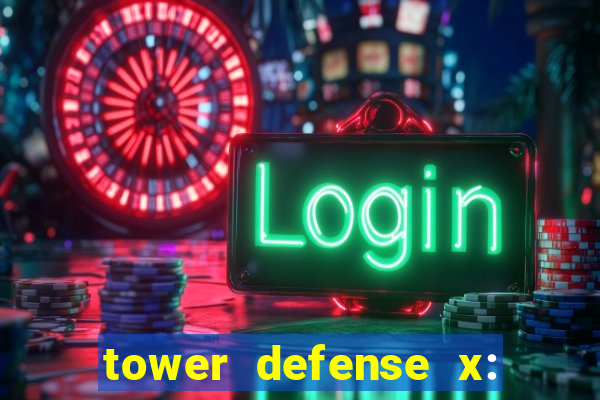 tower defense x: beta codes