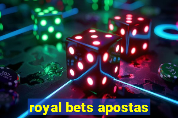 royal bets apostas