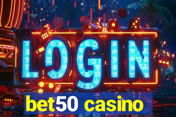 bet50 casino