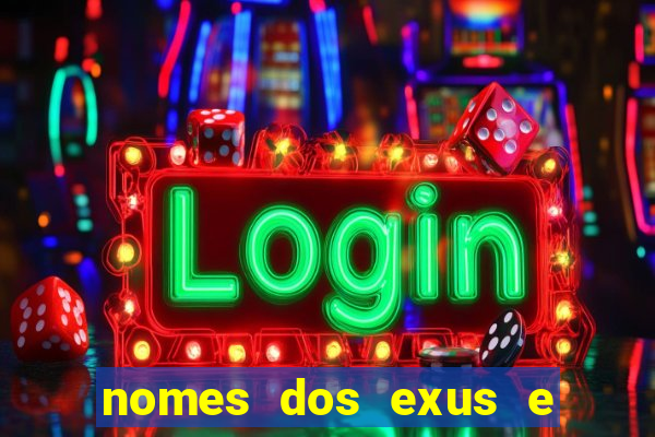 nomes dos exus e seus significados