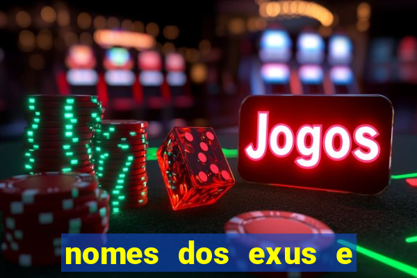 nomes dos exus e seus significados