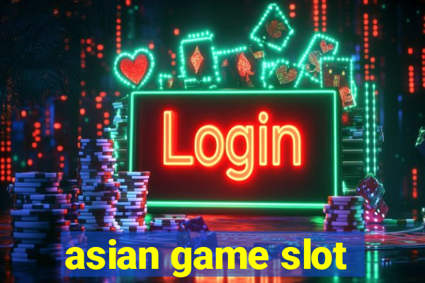 asian game slot