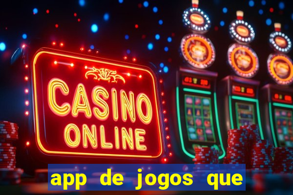 app de jogos que da dinheiro