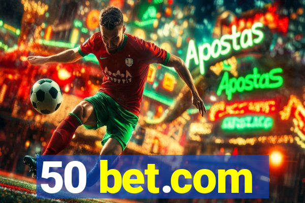 50 bet.com