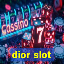 dior slot