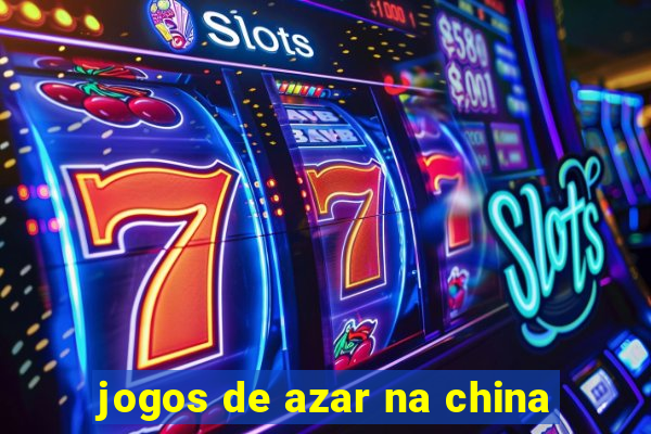 jogos de azar na china