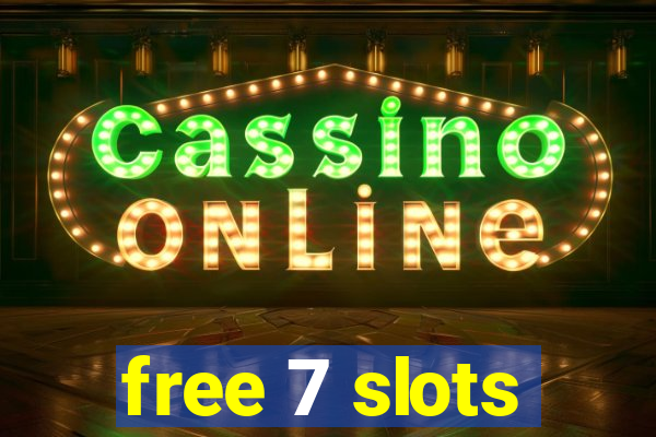 free 7 slots