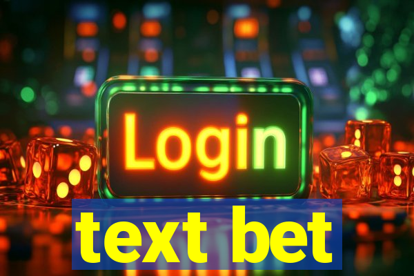 text bet