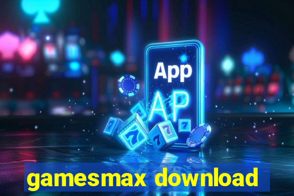 gamesmax download