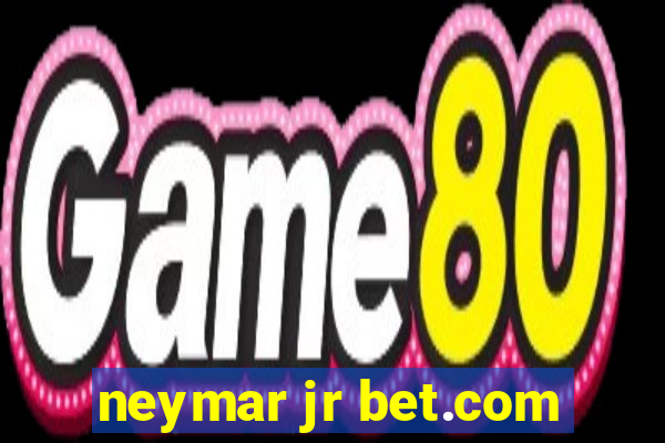 neymar jr bet.com